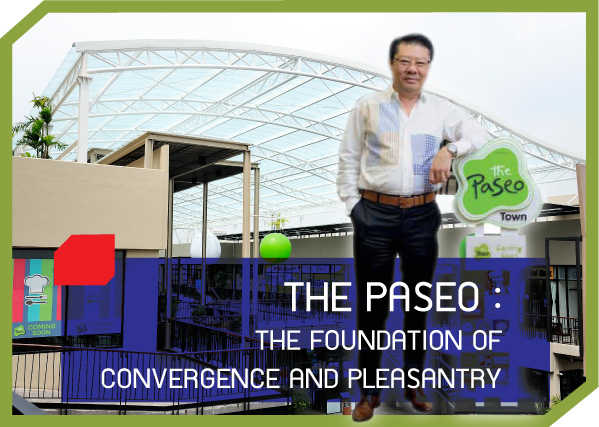 THE PASEO THE FOUNDATION OF CONVERGENCE AND PLEASANTRY